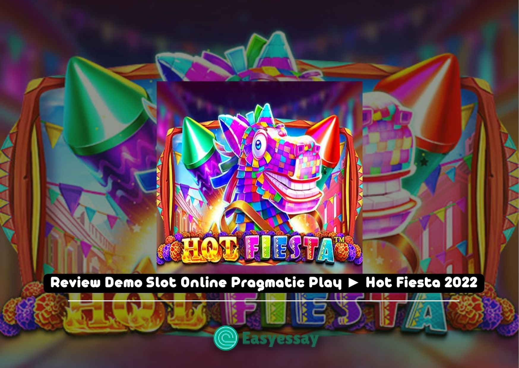 Review Demo Slot Online Pragmatic Play ► Hot Fiesta 2022