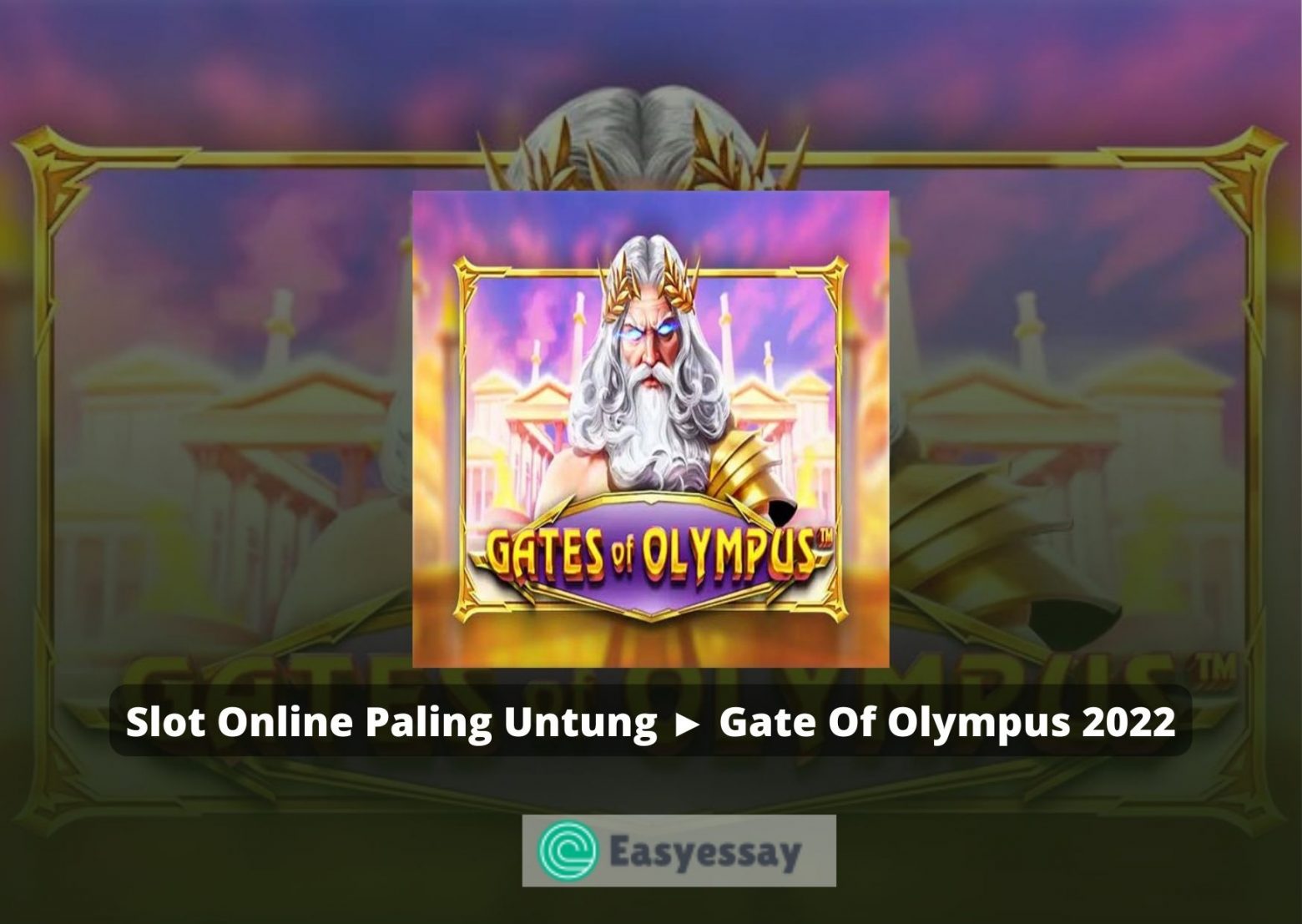 Slot Online Paling Untung ► Gate Of Olympus 2022